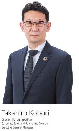 Photograph of DIRECTOR, MANAGING OFFICER
Corporate Sales and Purchasing Division Executive General Manager
Takahiro Kobori